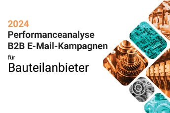 2024 Performanceanalyse B2B E-Mail-Kampagnen für Bauteilanbieter